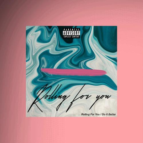 Rolling For You (Explicit)