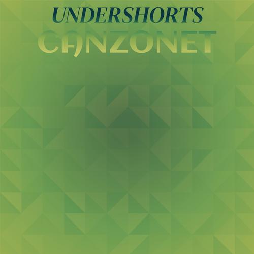 Undershorts Canzonet