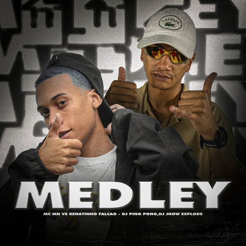 Medley (feat. MC MN & MC Renatinho Falcão) [Explicit]