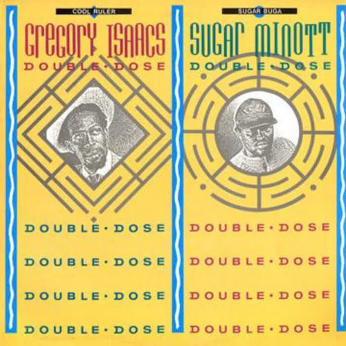 Double Dose - Gregory Isaacs & Sugar Minott