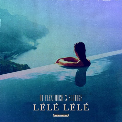 Lélé Lélé (Explicit)