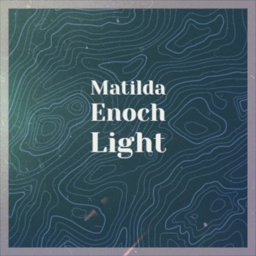 Matilda Enoch Light