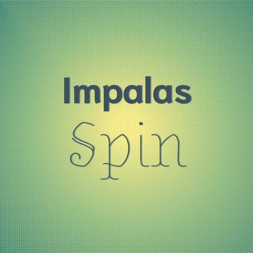 Impalas Spin