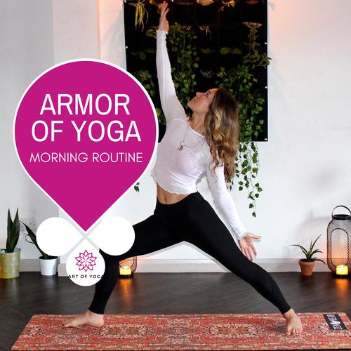 Armor Of Yoga - Morning Routine