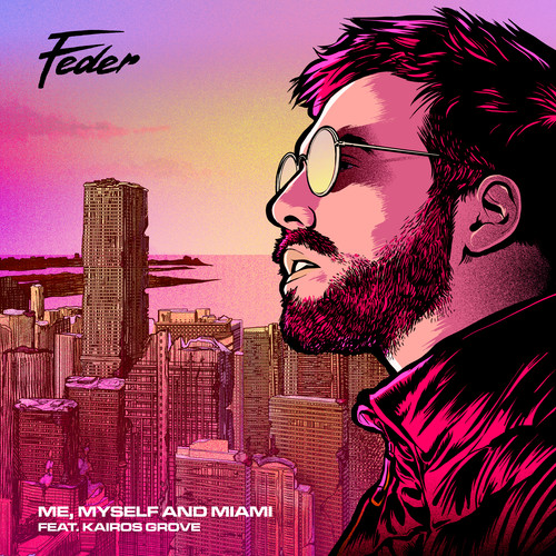 Me, Myself and Miami (feat. Kairos Grove) [Explicit]