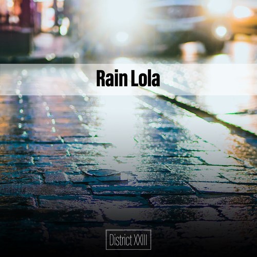 Rain Lola District XXIII