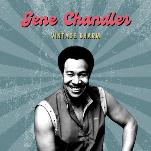 Gene Chandler (Vintage Charm)