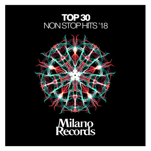 Top 30 Non Stop Hits '18