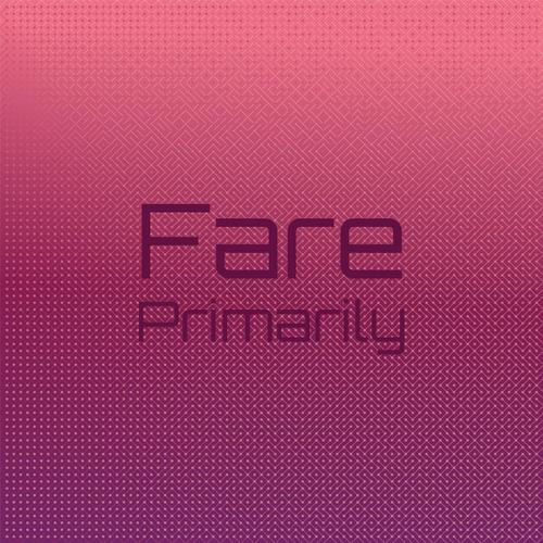 Fare Primarily