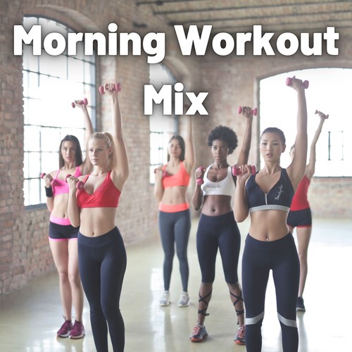 Morning Workout Mix