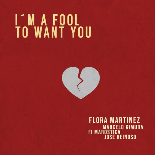 I´m a Fool to Want You