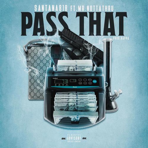 Pass That (feat. Mr. Notta Thru) [Explicit]