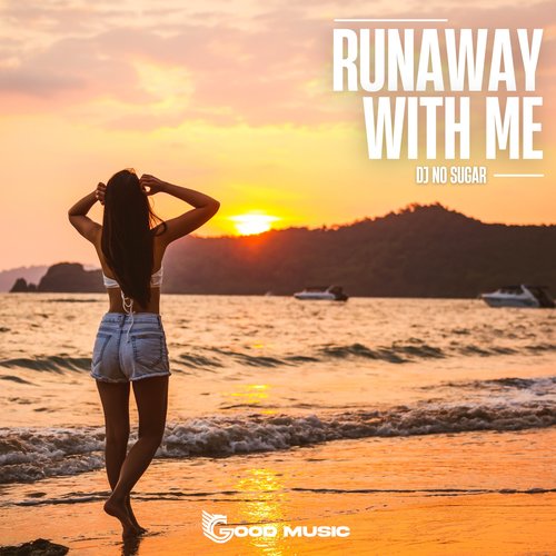 Runaway With Me