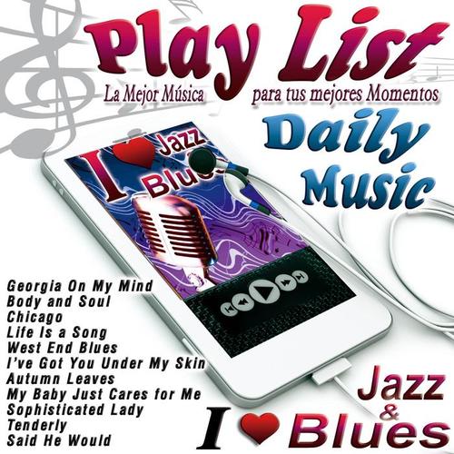 Play List I Love Jazz & Blues