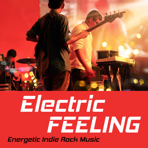 Electric Feeling – Energetic Indie Rock Music