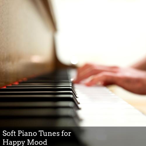 Soft Piano Tunes for Happy Mood