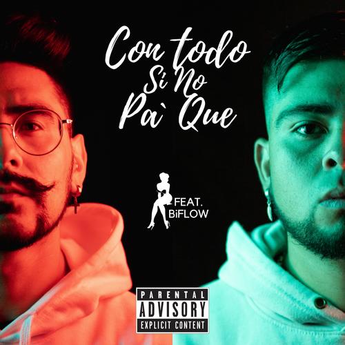 Con Todo Si No Pa' Que (Explicit)