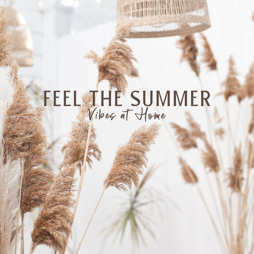 Feel the Summer Vibes at Home