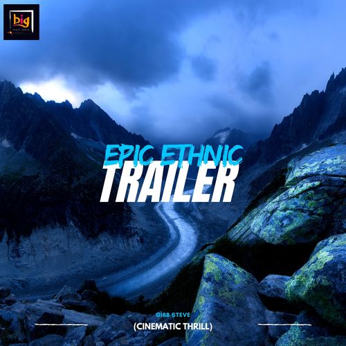 Epic Ethnic Trailer (Cinematic Thrill)