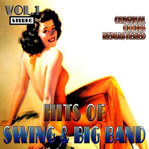 Hits of Swing & Big Band, Vol. 1 (Oldies Remastered)