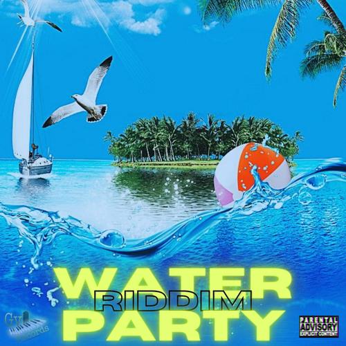 Water Party Riddim (Explicit)