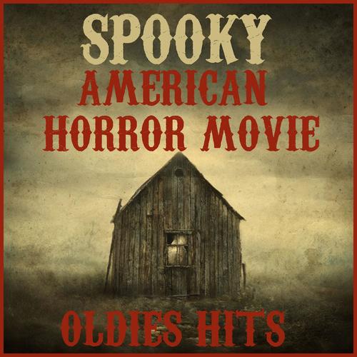 Halloween: American Horror Movie Rock-n-Roll: The Best Creepy Golden Oldies Mentioned in Famous Horr