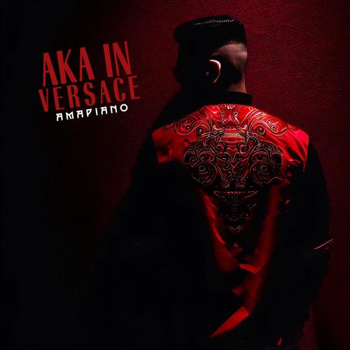 AKA In Versace Amapiano