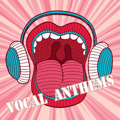 Vocal Anthems (Explicit)