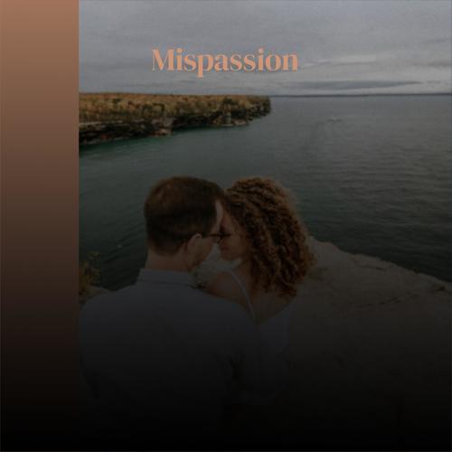 Mispassion