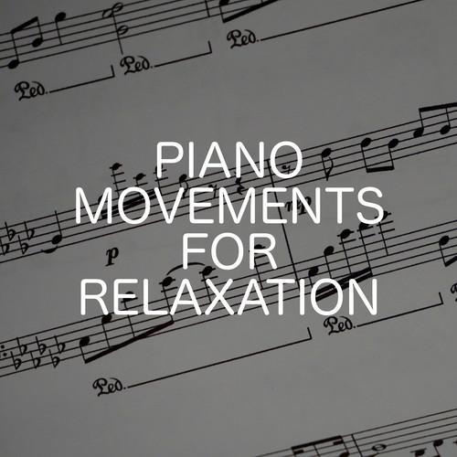Piano Movements For Relaxation