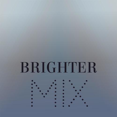 Brighter Mix