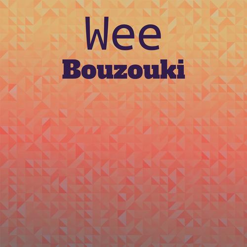 Wee Bouzouki