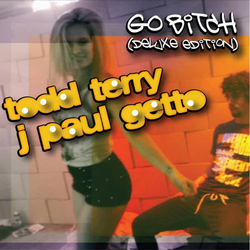 Go Bitch (Deluxe Edition)