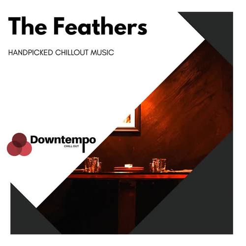 The Feathers: Handpicked Chillout Music