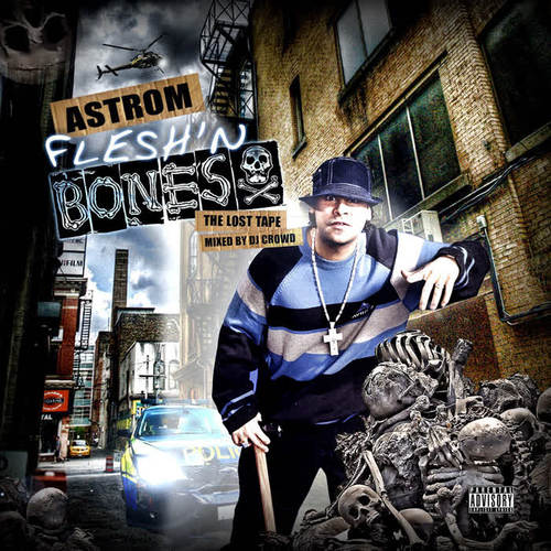 Astrom Flesh'n Bones the Lost Tape (Explicit)