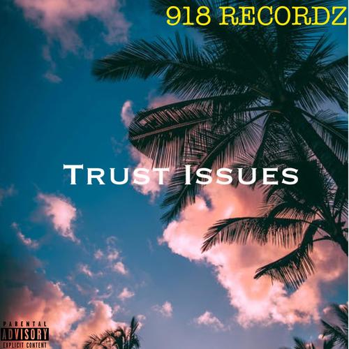 Trust Issues (Explicit)