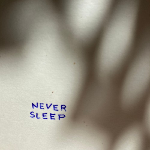 Never sleep