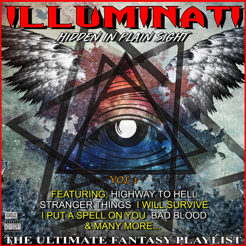 Illuminati Hidden In Plain Sight Vol 1 The Ultimate Fantasy Playlist