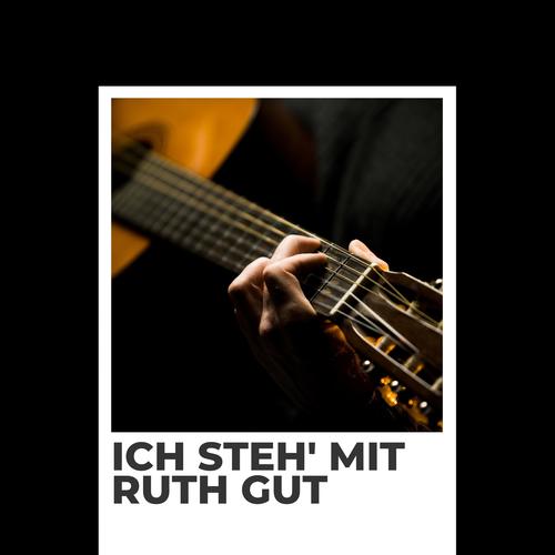 Ich Steh' Mit Ruth Gut