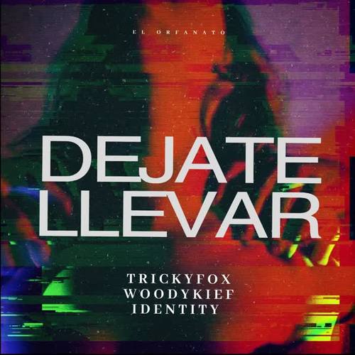 Dejate Llevar (Explicit)