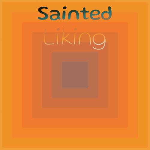 Sainted Liking