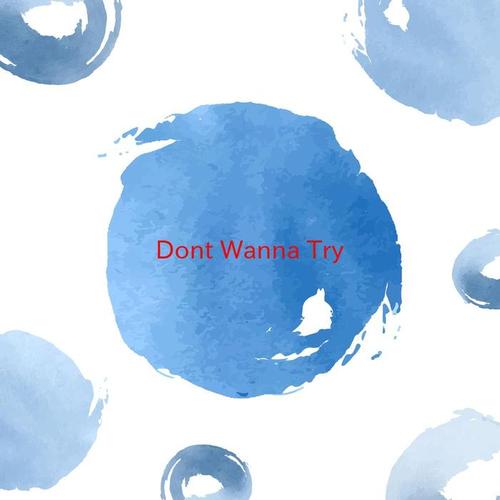 Don't Wanna Try (Karaoke)