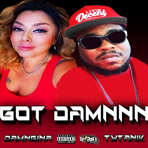 Got Damnnn (feat. DamnGina) [Explicit]