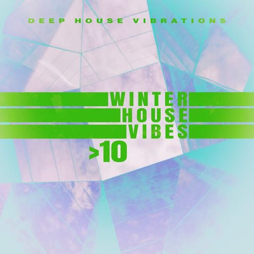 Winter House Vibes > 10