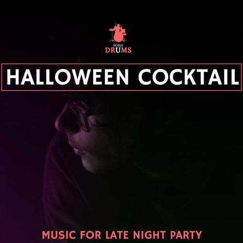 Halloween Cocktail - Music for Late Night Party