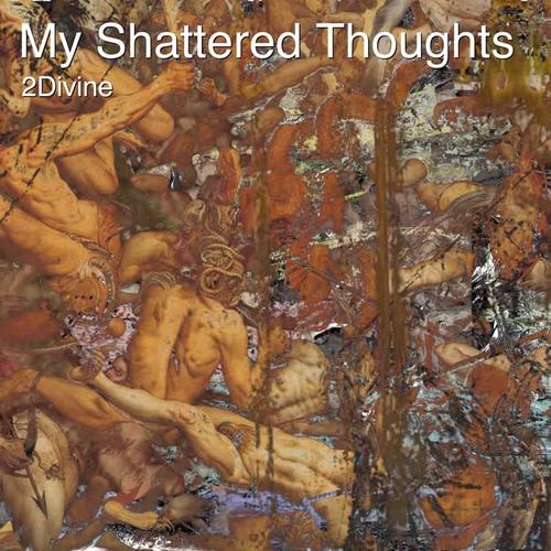 My Shattered Thoughts