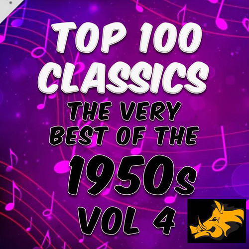 Top 100 Classics: The Very Best of the 1950's Vol.4