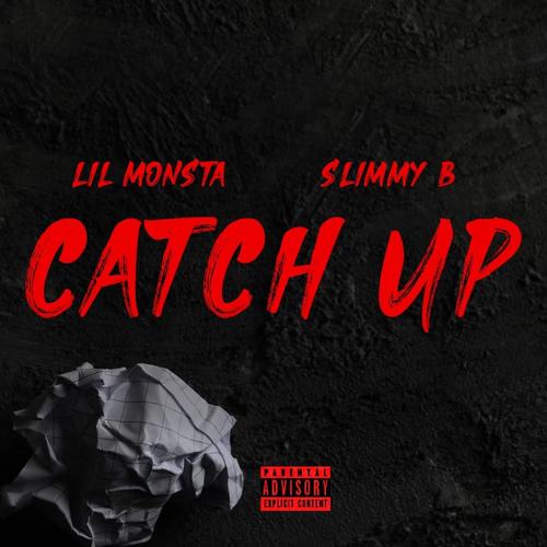 Catch Up (feat. Slimmy B) [Explicit]