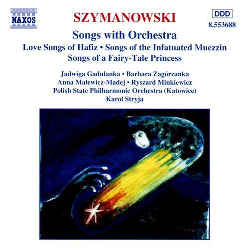 SZYMANOWSKI: Songs with Orchestra