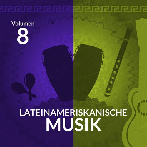 Lateinameriskanische Musik (Vol. 8)